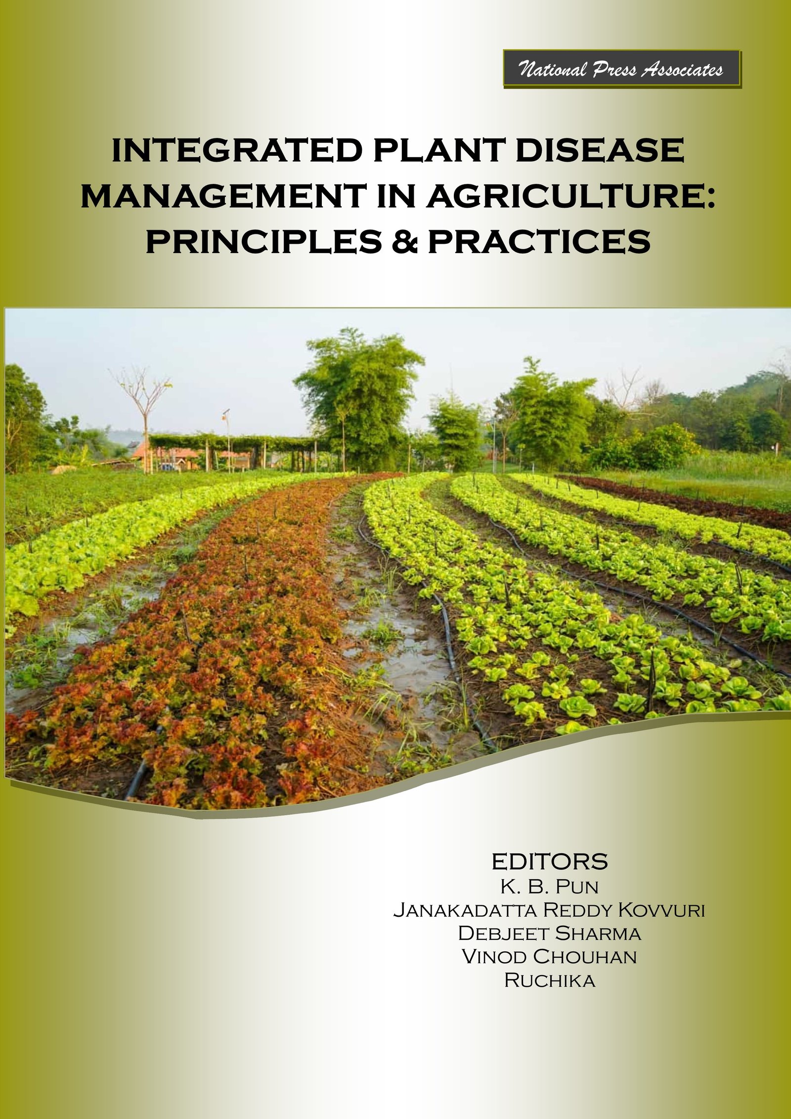 Integrated Plant Disease  Management in Agriculture:  Principles & Practices  